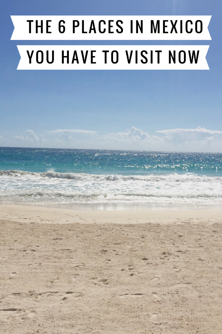 Visiting Mexico soon? Put these 6 places on the top of your list!