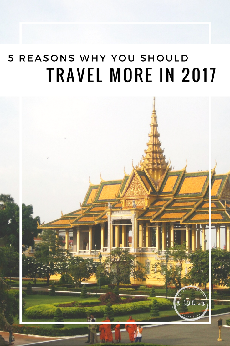 Why you should resolve to travel more in 2017!