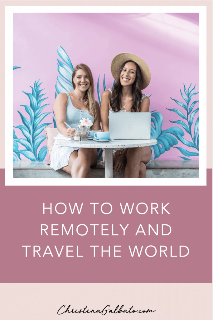 How to Work Remotely and Travel the World