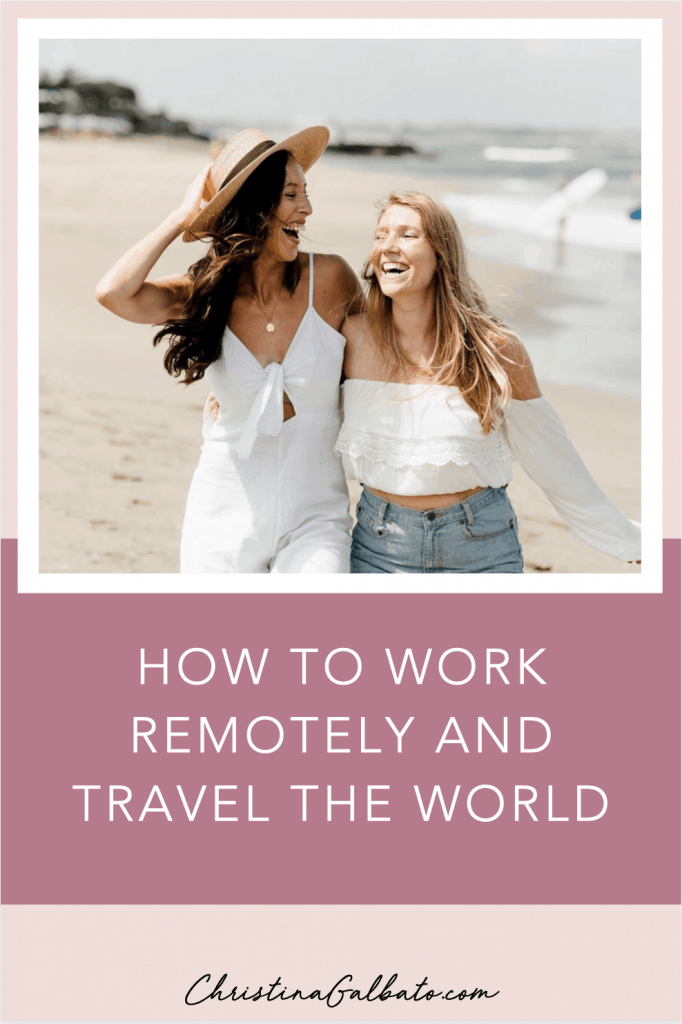 How to Work Remotely and Travel the World