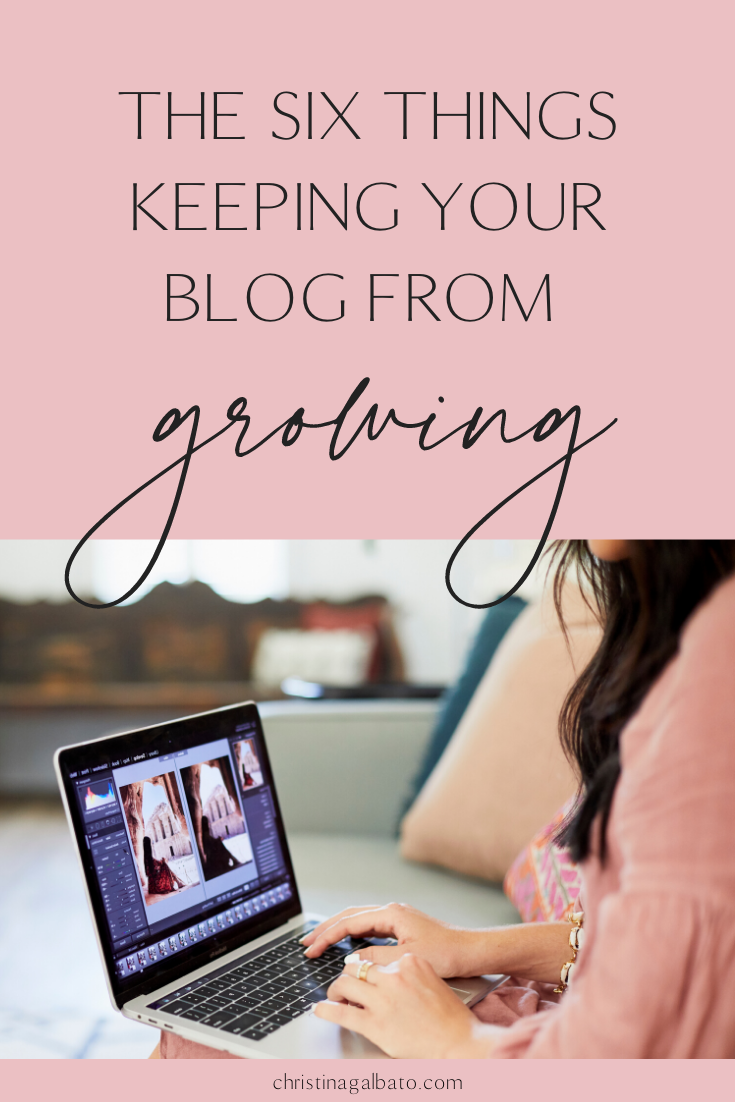 Pin option 1 | 6 Reasons Why Your Blog Might Not Be Growing