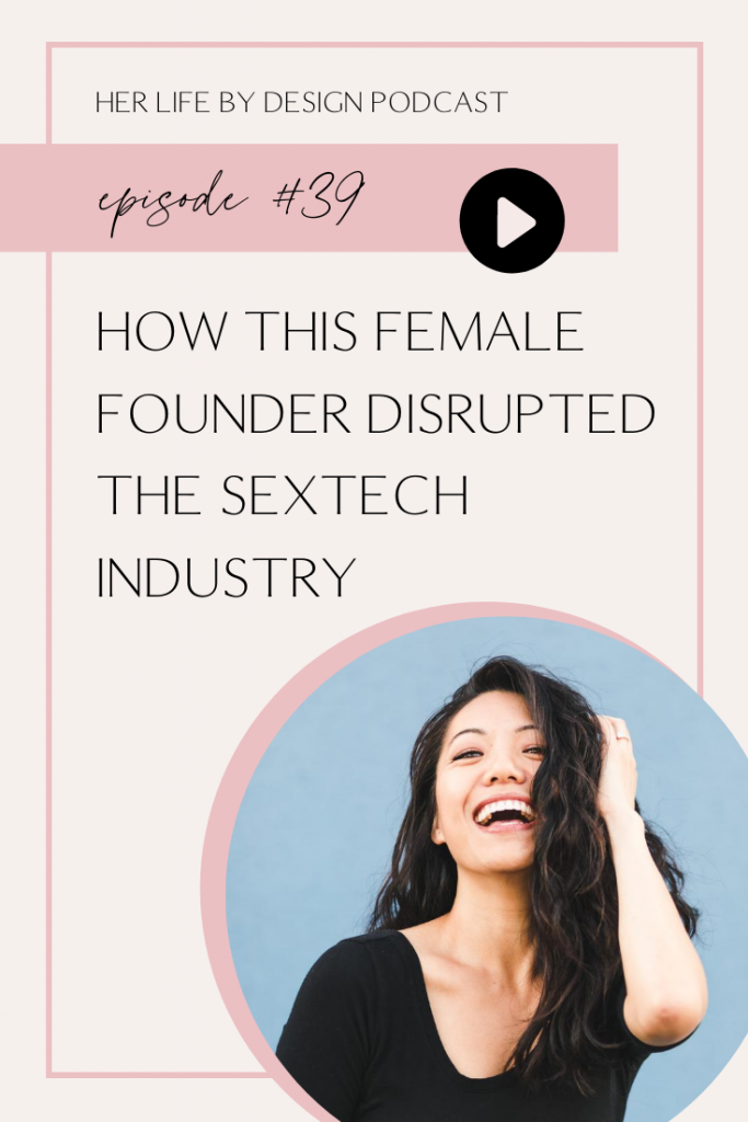 Pin 01 | How this Female Founder Disrupted the Sextech Industry