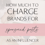 Pin 02 | How Much to Charge for a Sponsored Blog Post