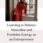 balance masculine and feminine energy as an entrepreneur